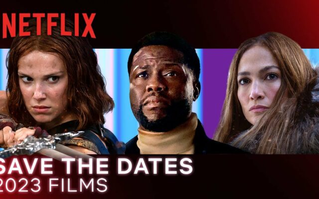 Here’s An Early Look at Films Coming to Netflix in 2023